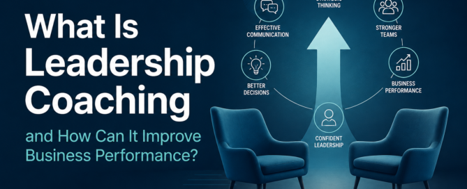 What Is Leadership Coaching and How Can It Improve Business Performance?